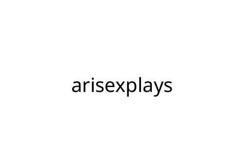 arisexplays