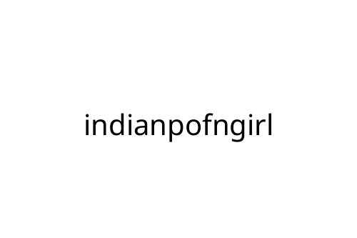 indianpofngirl