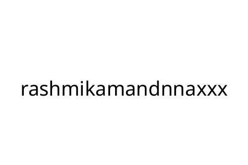 rashmikamandnnaxxx