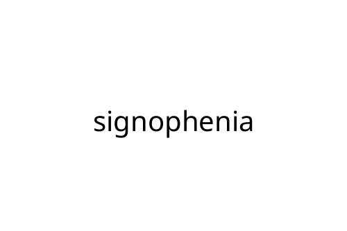 signophenia