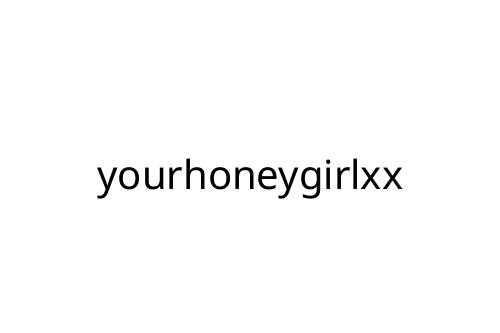 yourhoneygirlxx