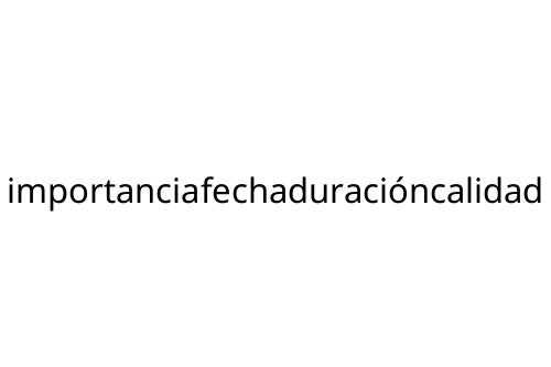 importanciafechaduraci_ncalidad