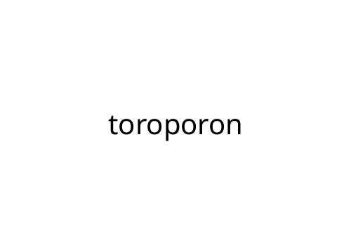 toroporon