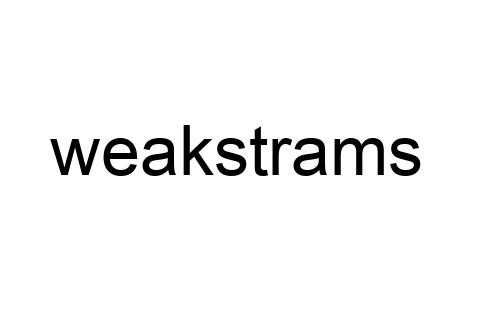 weakstrams
