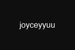 joyceyyuu